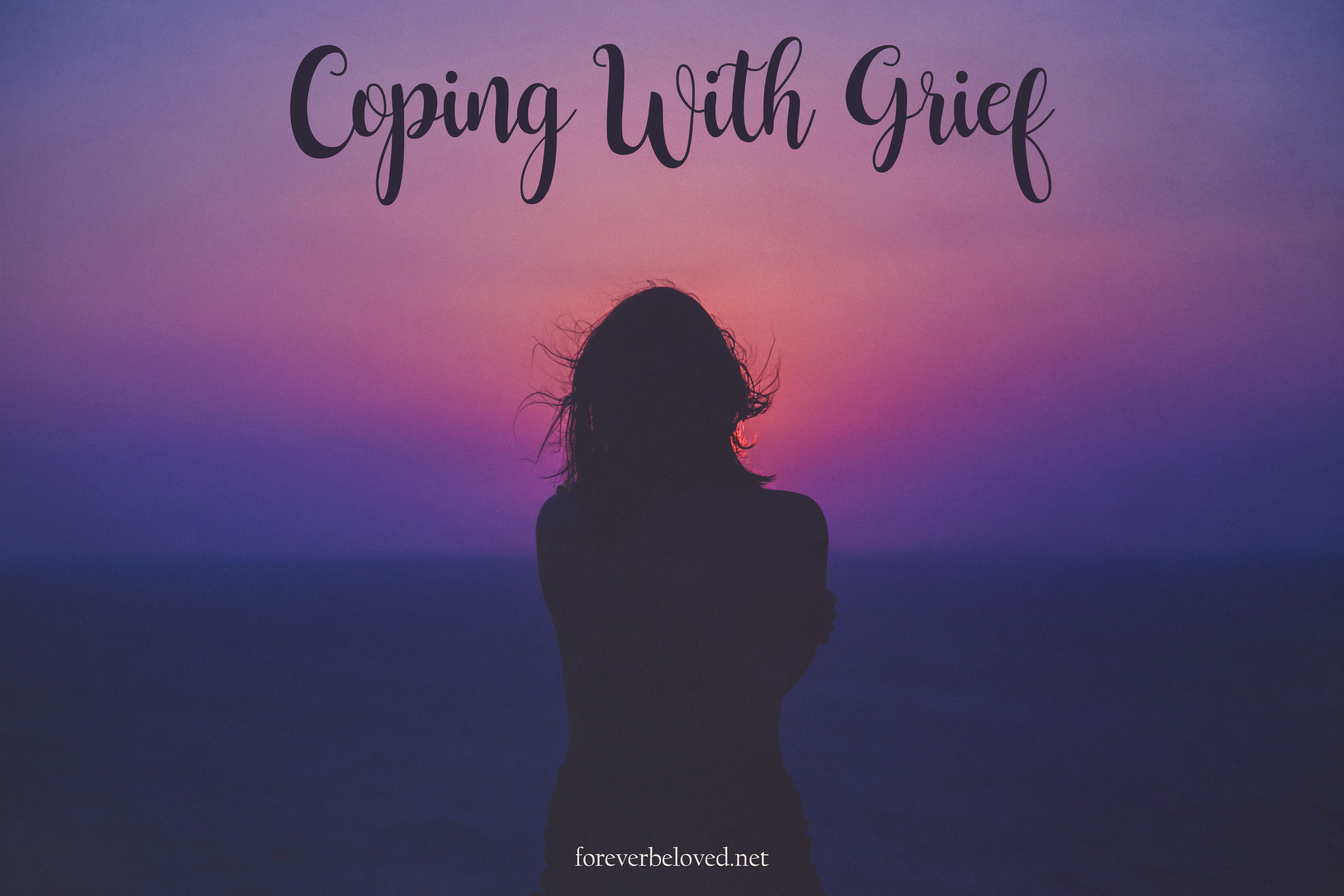 Coping With Grief - Forever Beloved